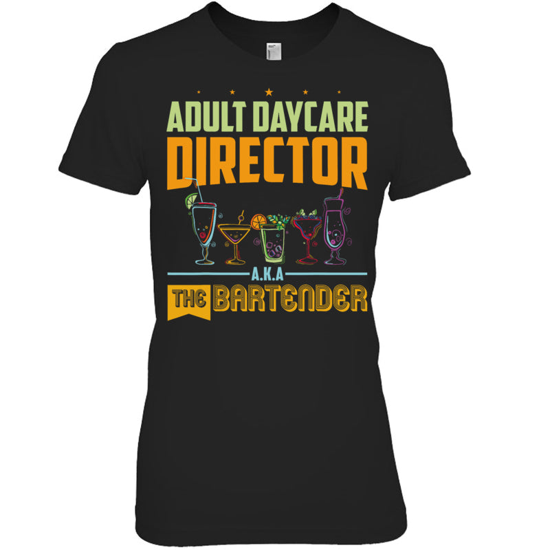 BlackWomanTshirtAdultDaycareDirectorTheBartenderAkaBartenderTShirt