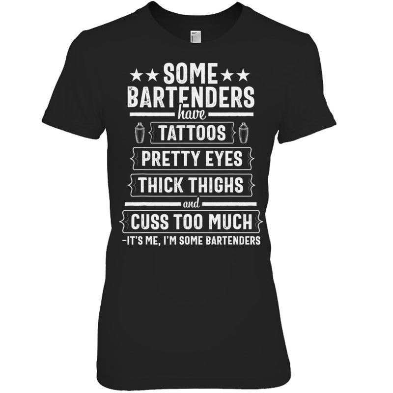 BlackWomanTshirtSomeBartendersHaveTattoosPrettyEyesThickThighsGiftForBartender