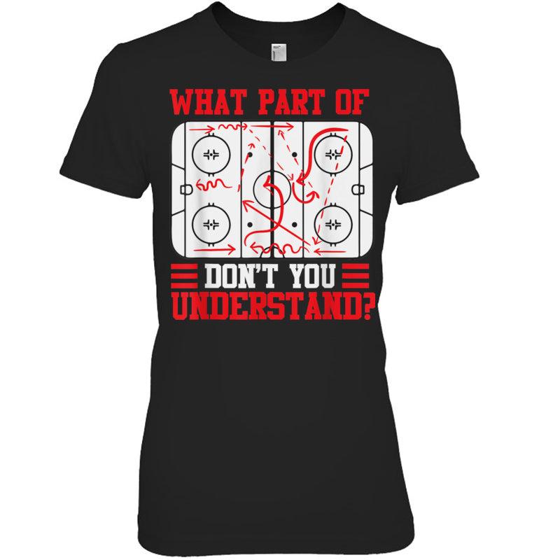 BlackWomanTshirtWhatPartOfHockeyDon_tYouUnderstandGiftForIceHockeyFanIceHockeyPlayer