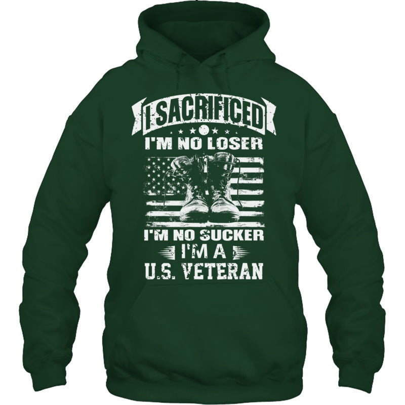 ForestGreenHoodieISacrificedI_mNoLoserI_mNoSuckerI_mAUSVeteranGiftForVeteran