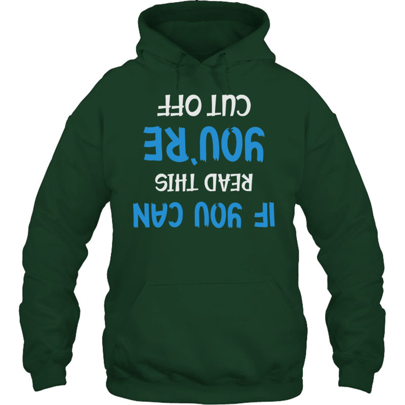 ForestGreenHoodieIfYouCanReadThisYou_reCutOffGiftForBartender