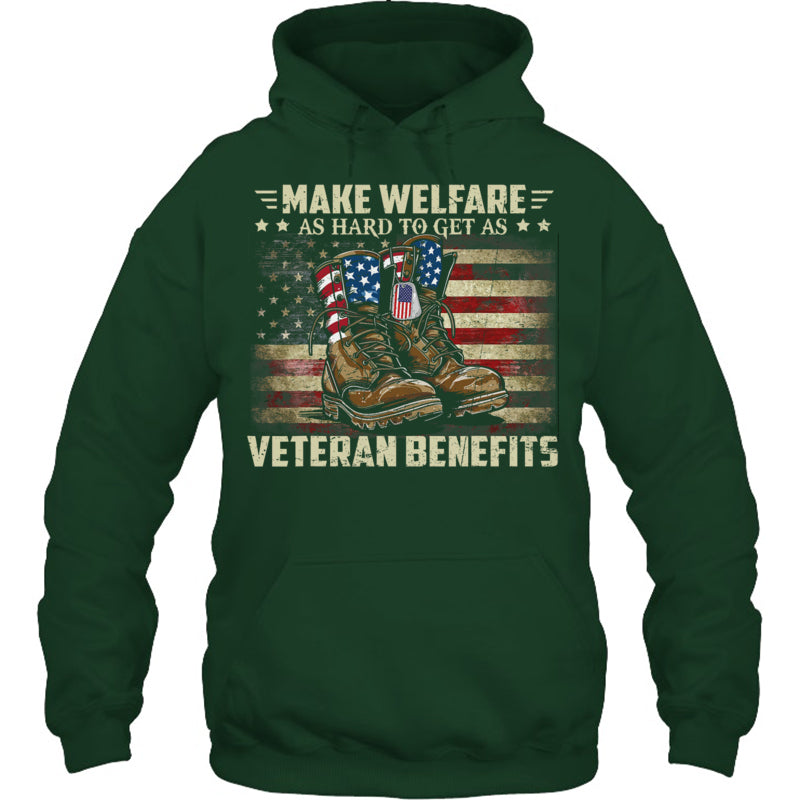 ForestGreenHoodieMakeWelfareAsHardToGetAsVeteranBenefitsGiftForVeteran