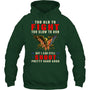 ForestGreenHoodieTooOldToFightTooSlowToRunGiftForVeteran