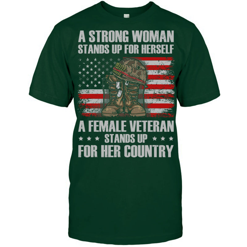 ForestGreenTshirtAFemaleVeteranStandsUpForHerCountryWomenMomGiftForVeteran