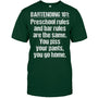 ForestGreenTshirtBartending101PreschoolRulesAndBarRulesAreTheSameGiftForBartender