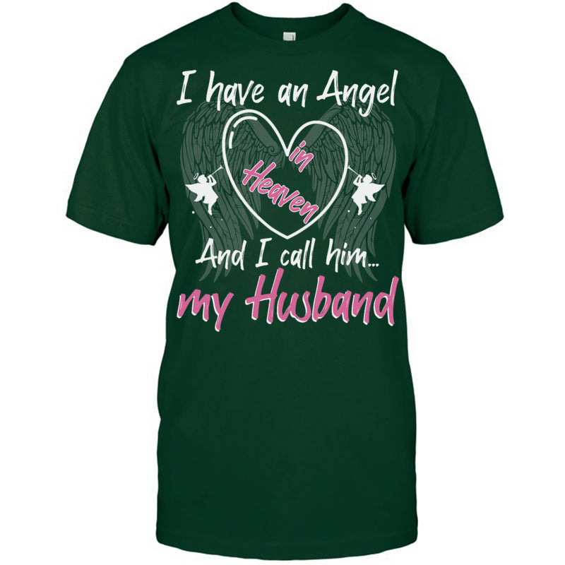 ForestGreenTshirtIHaveAnAngelInHeavenAndICallHimMyHusbandMemorialHeaven