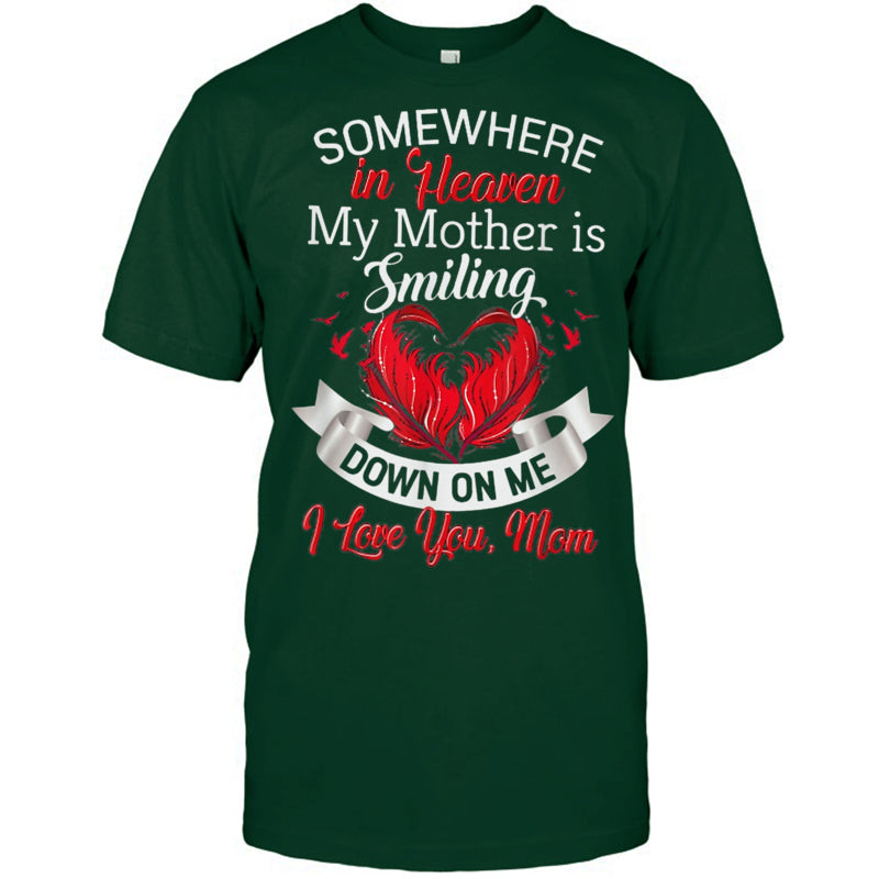 ForestGreenTshirtSomewhereInHeavenMyMotherIsSmilingDownOnMeHeaven