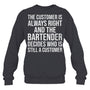 HeatherDarkGreySweatshirtTheCustomerIsAlwaysRightGiftForBartender