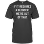 HeatherDarkGreyTshirtIfItRequiresABlenderWe_reOutOfThatGiftForBartender