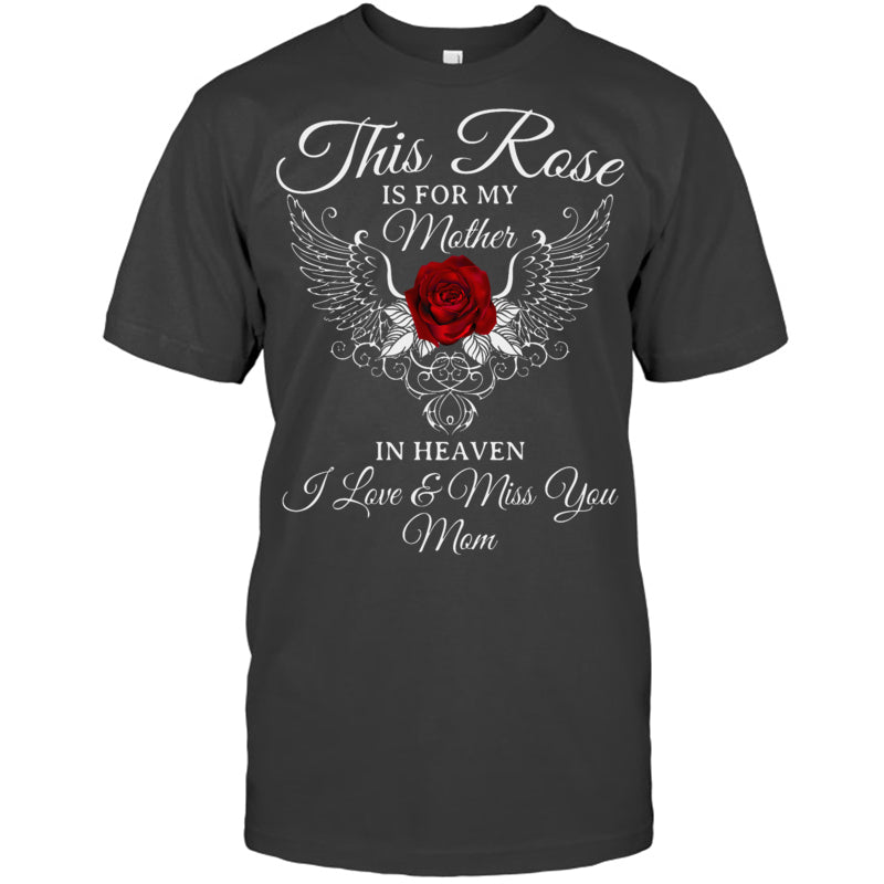 HeatherDarkGreyTshirtThisRoseIsForMyMotherInHeavenILove_MissYouMomHeavenMemorialGift