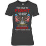 HeatherDarkGreyWomanTshirtTooOldToFightTooSlowToRunButICanStillShootGiftForVeteran