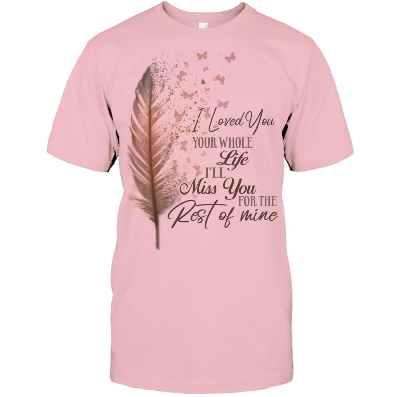 LightPinkTshirtILovedYouYourWholeLifeI_llMissYouTheRestOfMineHeavenV2