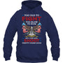 NavyHoodieTooOldToFightTooSlowToRunButICanStillShootGiftForVeteran