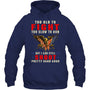 NavyHoodieTooOldToFightTooSlowToRunGiftForVeteran