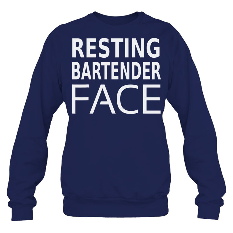 NavySweatshirtFunnyBartendingRestingBartenderFaceGiftsForMenWomenBartenderTShirt