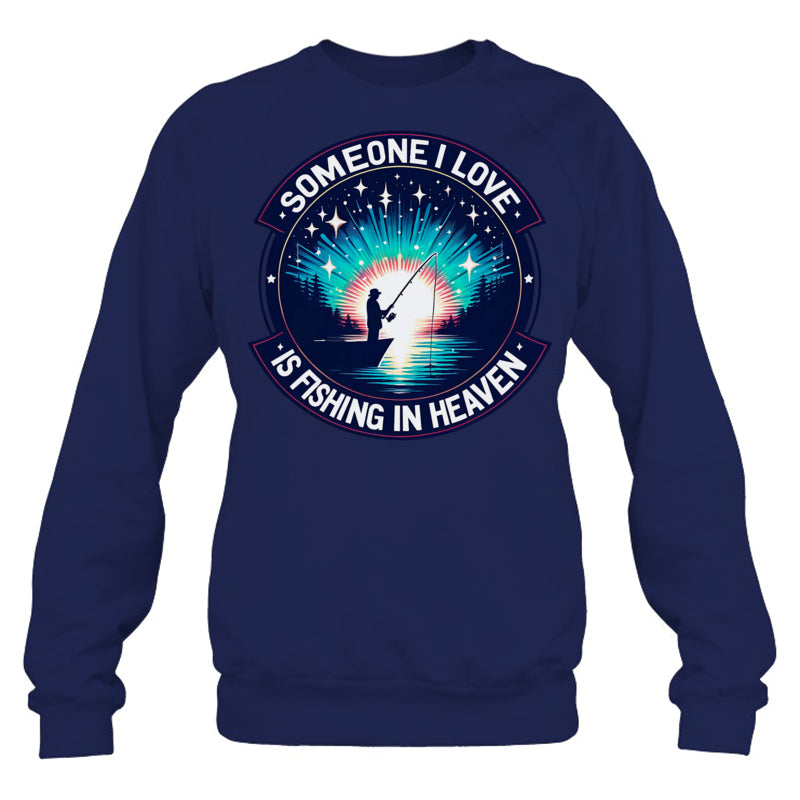 NavySweatshirtSomeoneILoveIsFishingInHeaven