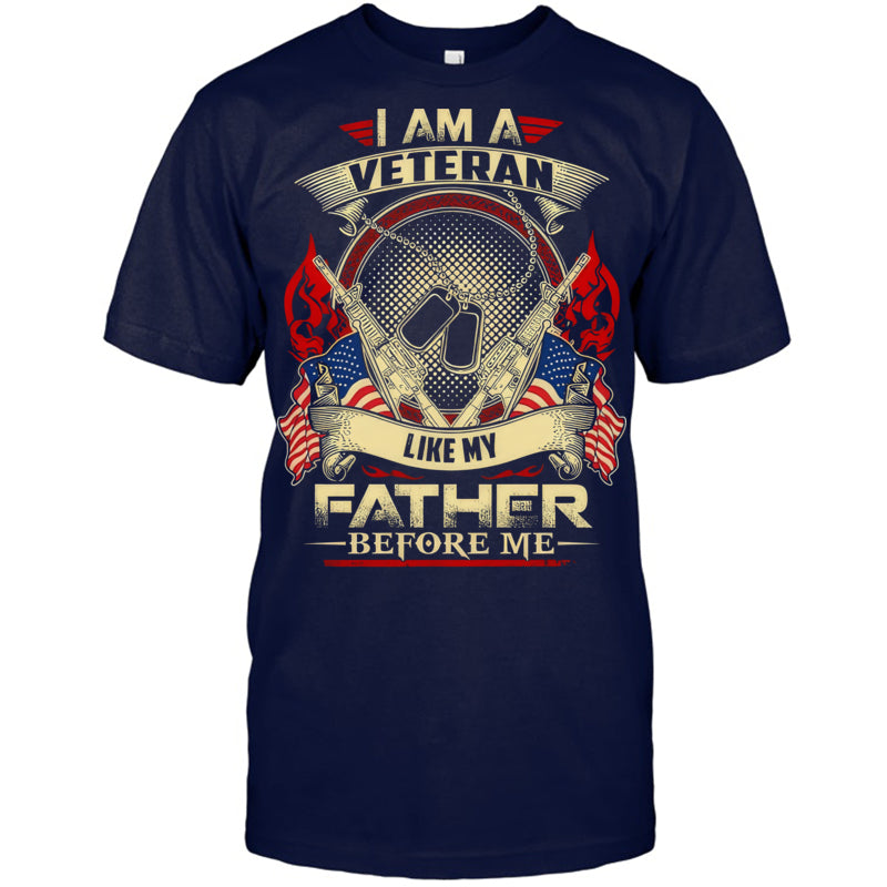 NavyTshirtIAmAVeteranLikeMyFatherBeforeMeGiftForVeteran