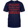 NavyTshirtPleaseDoNotFeedTheWhoresDrugsFunnyNoveltyBartenderTankTopBartenderTShirt