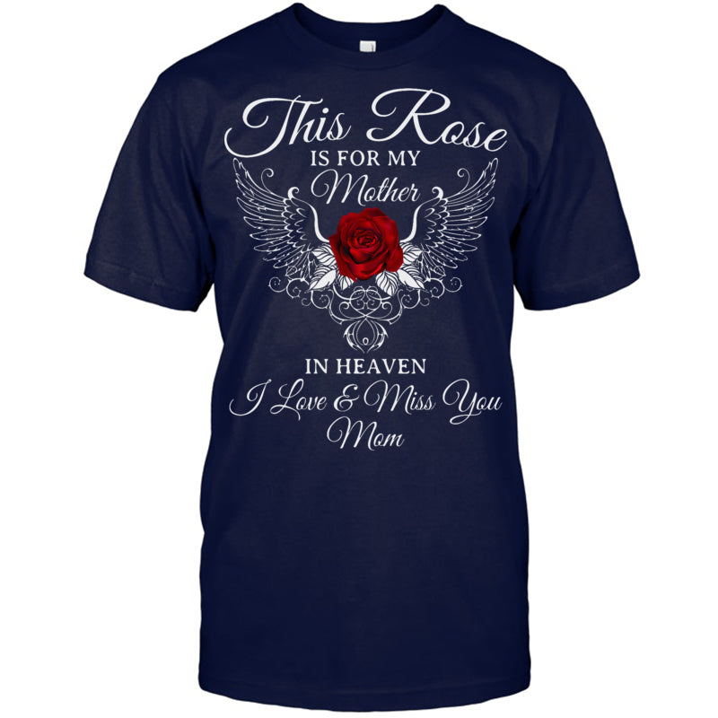 NavyTshirtThisRoseIsForMyMotherInHeavenILove_MissYouMomHeavenMemorialGift