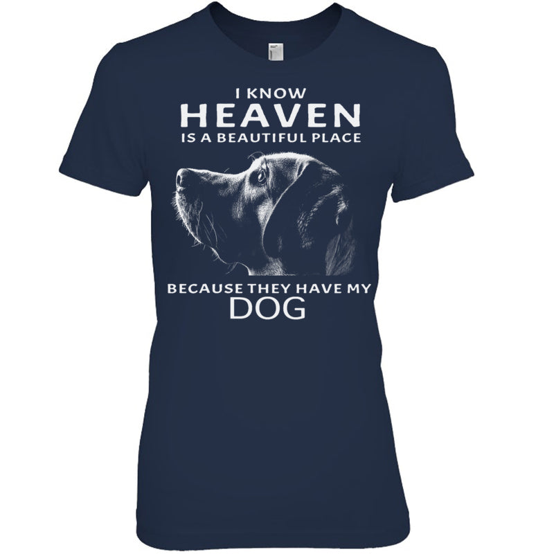 NavyWomanTshirtIKnowHeavenIsABeautifulPlaceBecauseTheyHaveMyDogHeaven