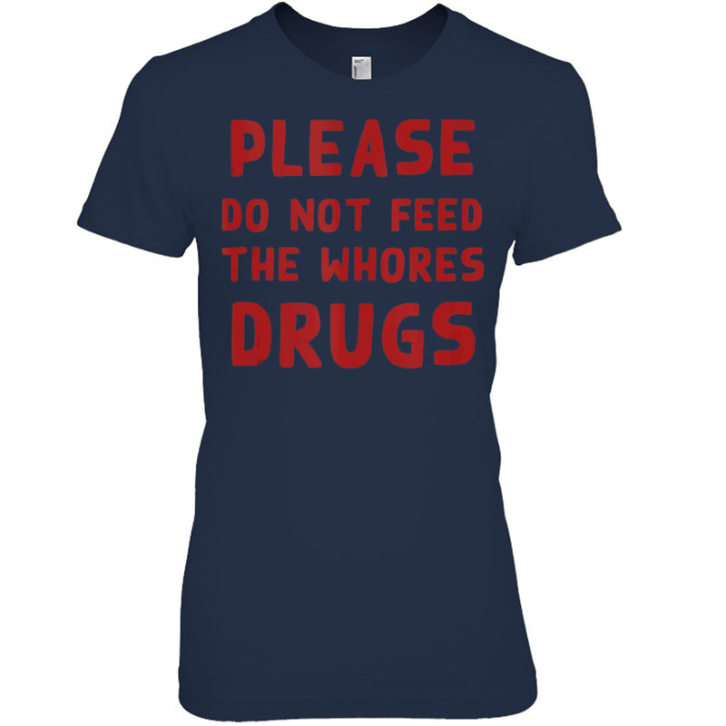 NavyWomanTshirtPleaseDoNotFeedTheWhoresDrugsFunnyNoveltyBartenderTankTopBartenderTShirt